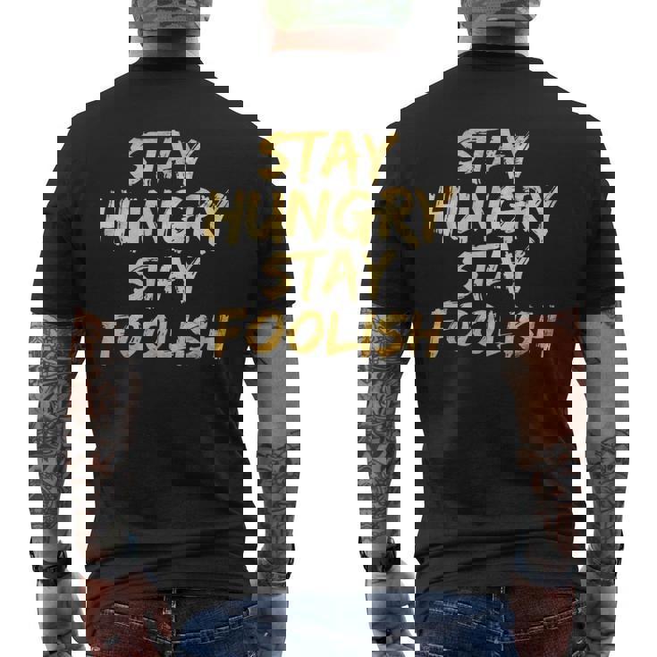 Stay Hungry モチベーショナルステイ フリッシュ インスピレーション メンズTシャツ バックプリント