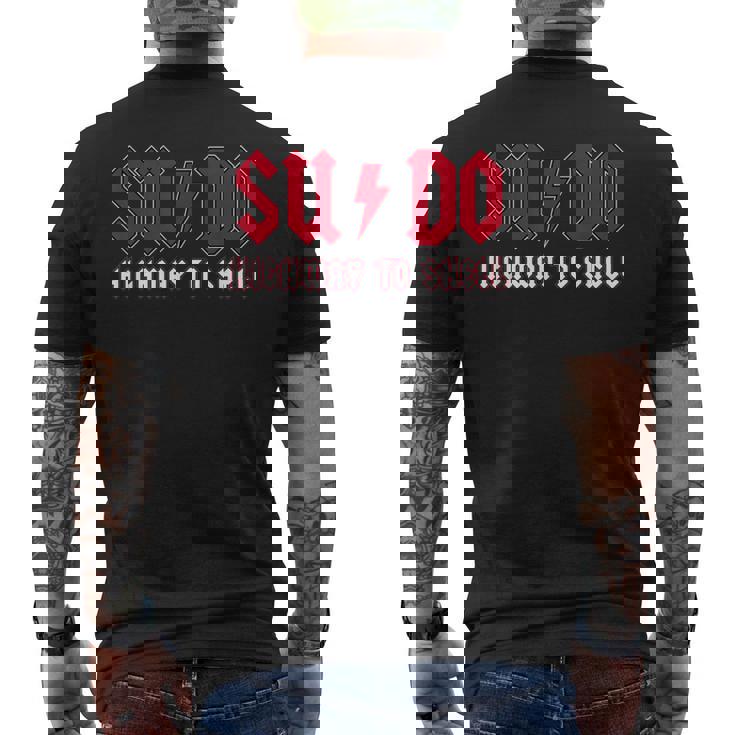 Sudo Highway Tohell Ubuntu Linuxuperuser Command メンズTシャツ バックプリント