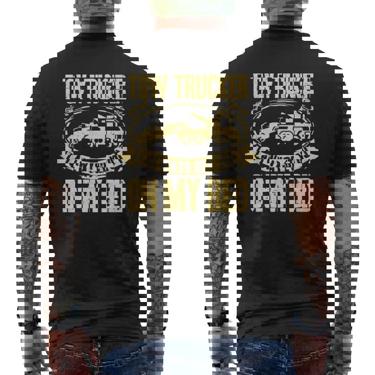 Tow Truck Driver Wrecker I Always Get You On My Bed メンズTシャツ バックプリント