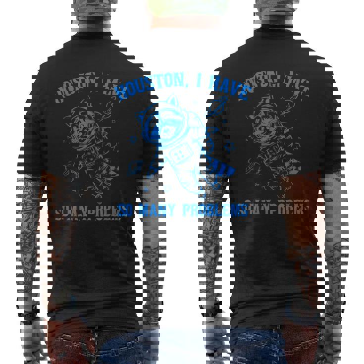 ヒューストン I Haveo Many Problems アライグマ宇宙飛行士 メンズTシャツ バックプリント
