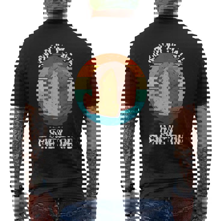 ヴィンテージ パネトーネorry I'm Late Iaw Panettone Food Lover メンズTシャツ バックプリント