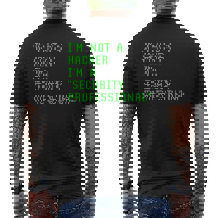 私はハッカーではありません私はサイバーセキュリティの専門家のコンピューターです Cyberecurity メンズTシャツ バックプリント