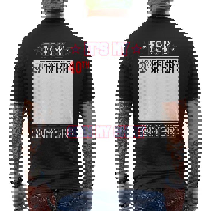 面白い40歳の誕生日のアイデア It's My 40Th Birthdayign My メンズTシャツ バックプリント