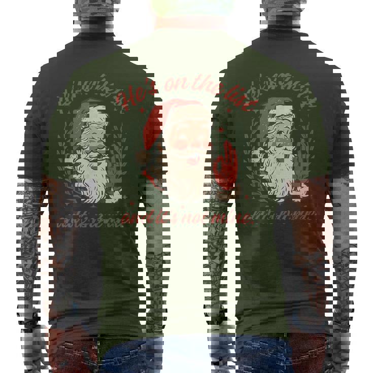 He's On The List And It's Not Mine Christmas Santa Pajama Men's T-shirt Back Print