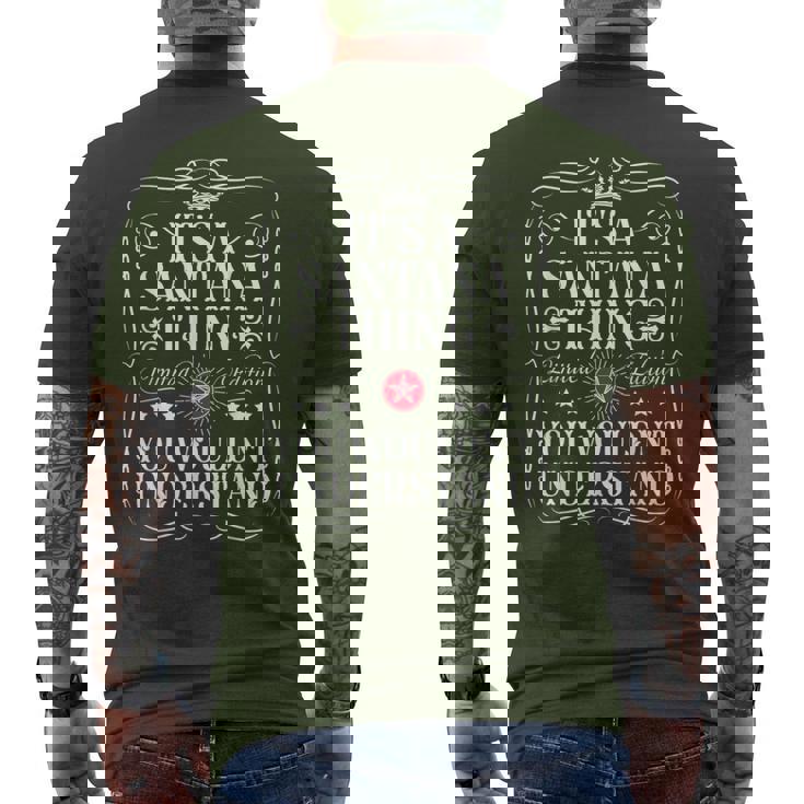 Santana Name Its Aantana Thing You Wouldn't Understanding メンズTシャツ バックプリント