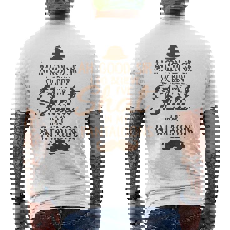 Ah Good Sir I Do Believe I'Ve Shat In My Pantaloons Men's Back Print T-Shirt