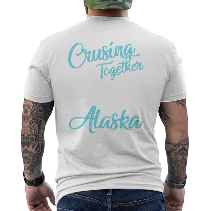 Cruising Together 2026 Alaska Cruise 2026 Alaska Trip Group Men's T-shirt Back Print