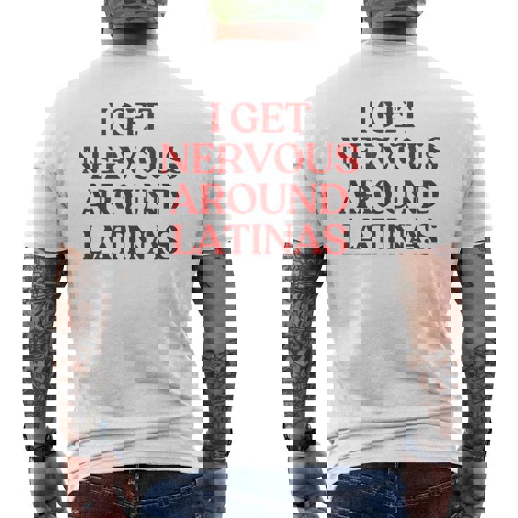 I Get Nervous Around Latinas Y2k Aesthetic Trendy メンズTシャツ バックプリント