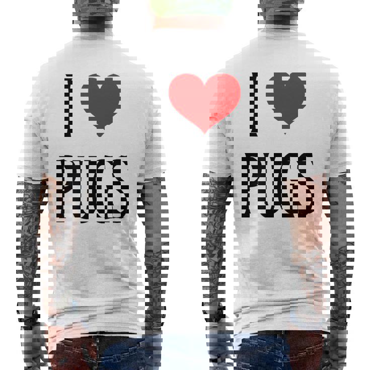 I Love Pugs I Heart Pugs Dog Lover Pet Puppy Dog Pug メンズTシャツ バックプリント