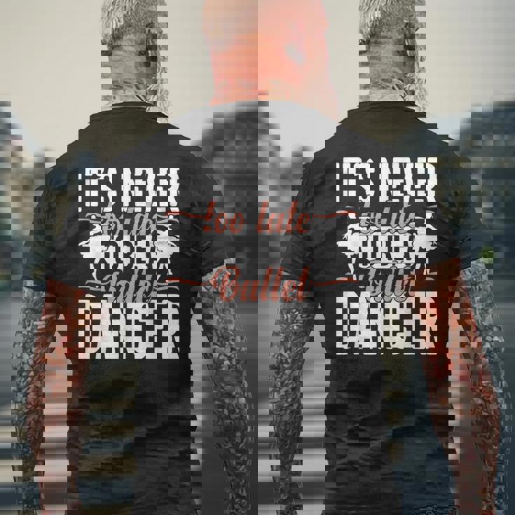 Ballerina Lifestyle Its Never Too Late To Be バレエダンサー メンズTシャツ バックプリント 高齢者への贈り物