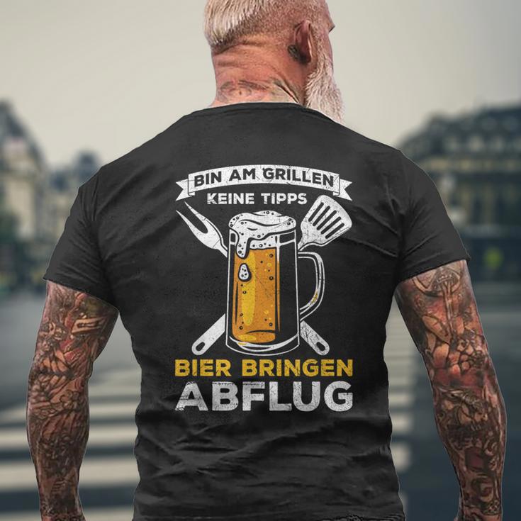 Bin Am Grillen Keine Tipps Bier Bringen Abflug Grillpruch T-Shirt mit Rückendruck Geschenke für alte Männer