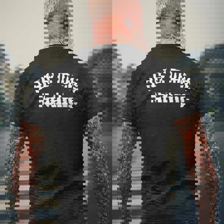 Busy Doing Nothing This Is My Day Off I'm Not Lazy メンズTシャツ バックプリント 高齢者への贈り物