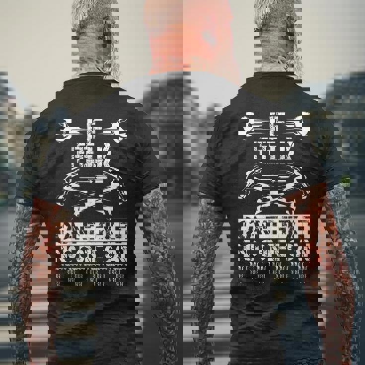 Felix Fix It Divertente Compleanno Personalizzato Nome Papà Idea Regalo T-shirt da uomo con stampa posteriore Regalos para ancianos