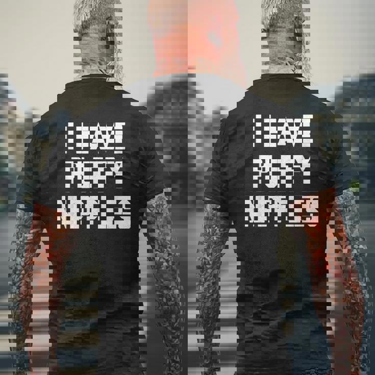 I Have Puffy ニップル 面白い言葉 皮肉なユーモア ノベルティ メンズTシャツ バックプリント 高齢者への贈り物