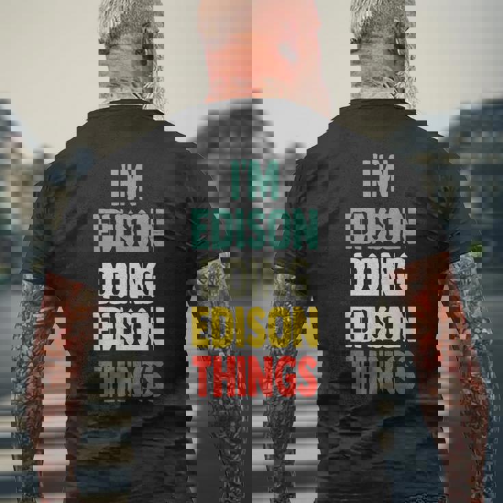 I'm Edison Doing Edison Things 楽しい 名前入り エジソン メンズTシャツ バックプリント 高齢者への贈り物