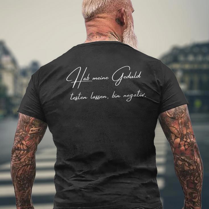 Ich Habe Meine Geduld Testen Lassen Ich Bin NegativPruch T-Shirt mit Rückendruck Geschenke für alte Männer