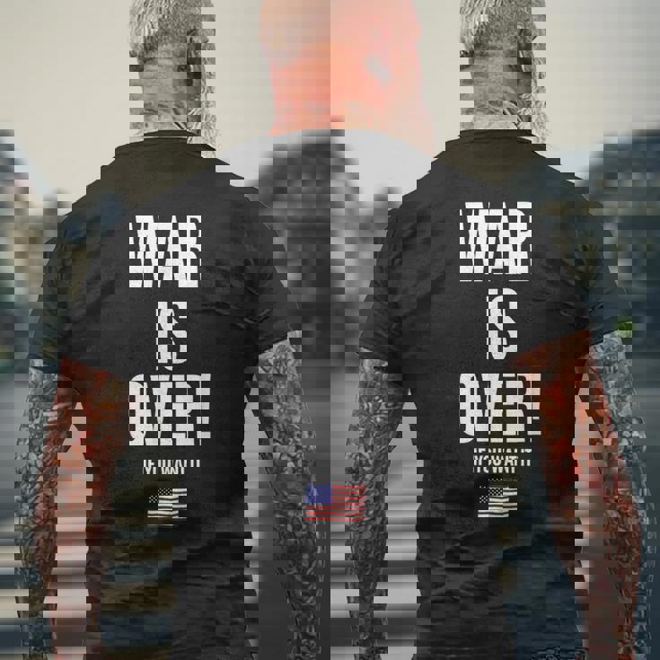 If You Want It War Is Over 反戦アメリカ国旗抗議 メンズTシャツ バックプリント 高齢者への贈り物