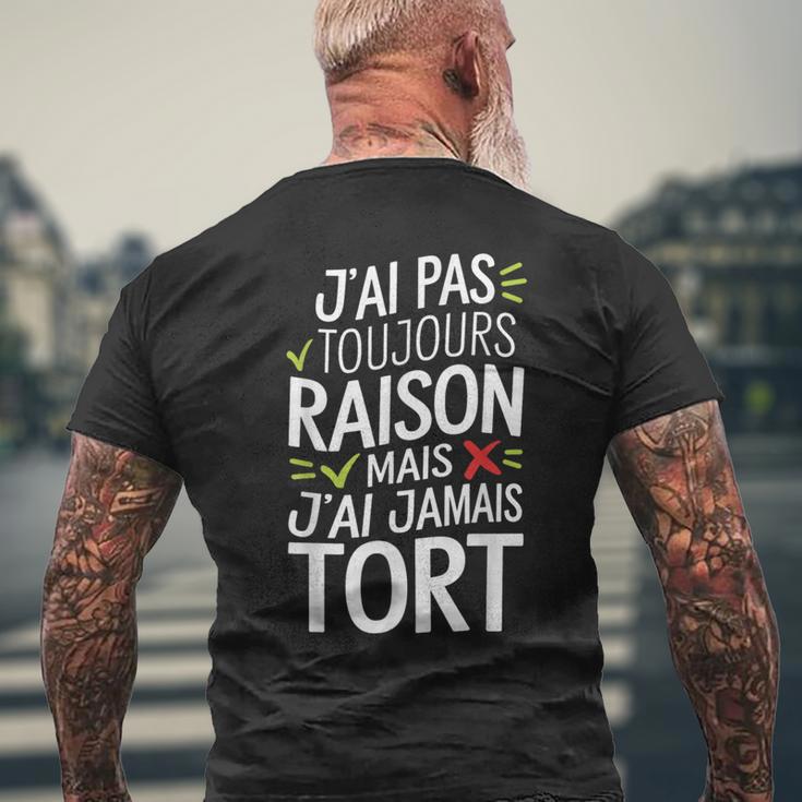 J'ai Pas Toujours Raison Mais J'ai Jamais Tort Humour Drôle T-shirt imprimé au dos Cadeaux pour les vieillards