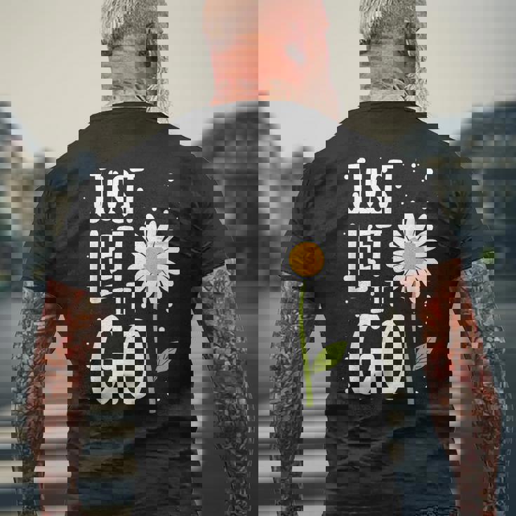 Just Let It Go やる気を起こさせるインスピレーションを与えるギフト 男女兼用 メンズTシャツ バックプリント 高齢者への贈り物