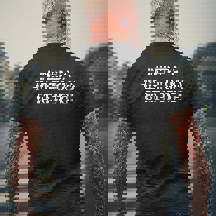 I Need A Hug From A Bad Bitch ファニーカレッジノベルティスレー メンズTシャツ バックプリント 高齢者への贈り物