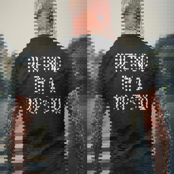 Pretend I'm A Pop-Star Costume Halloween Simple Kid Popstar Men's Back Print T-Shirt Gifts for Old Men