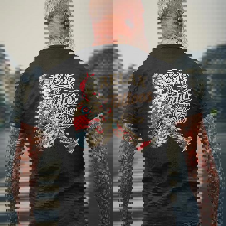 Relax My Tattoos Don't Like You Either Tattoos ボディーアート メンズTシャツ バックプリント 高齢者への贈り物