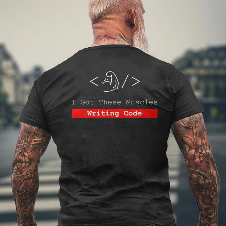 I Got These Muscles Writing Code Programmer Humor Men's Back Print T ...