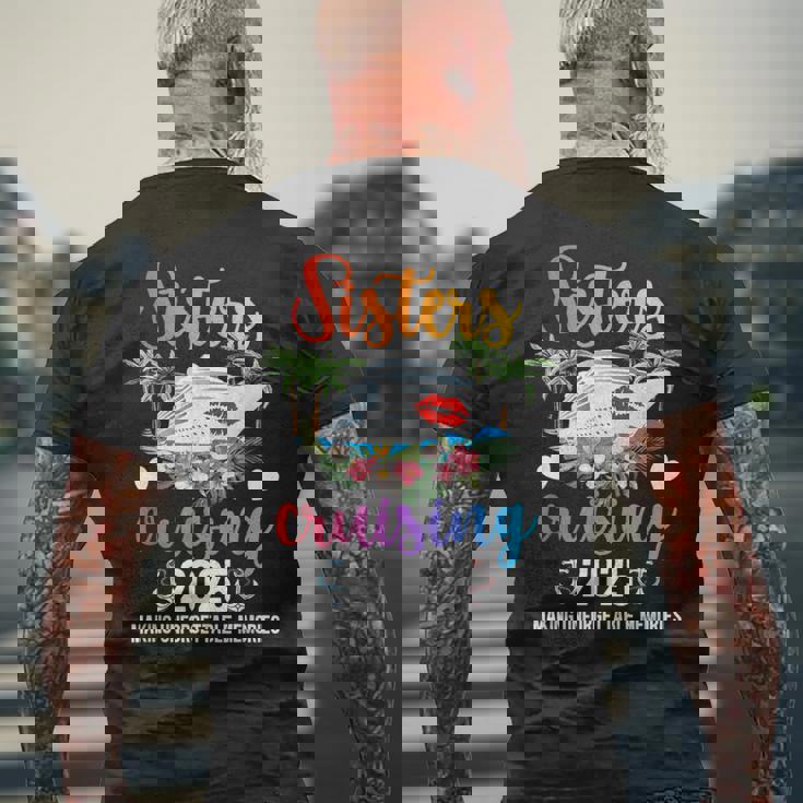 Sisters Cruising 2025 Making Memories Sisters Cruise Trip Men's T-shirt Back Print Gifts for Old Men Sisters Cruising 2025 Making Memories Sisters Cruise Trip Men's T-shirt Back Print Gifts for Old Men