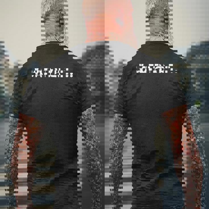 Wait For It メンズTシャツ バックプリント 高齢者への贈り物