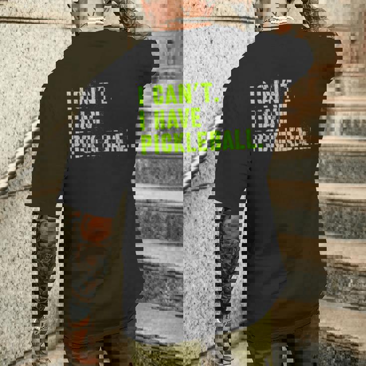 I Can't I Have Pickleball、皮肉、面白いピックルボール メンズTシャツ バックプリント 彼への贈り物