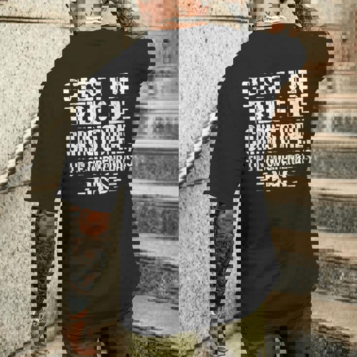 C'est Un Truc De Christophe Tu Ne Comprendrais Pas Christophe T-shirt imprimé au dos Cadeaux pour lui