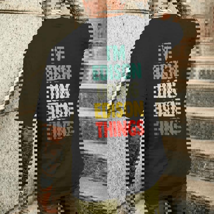 I'm Edison Doing Edison Things 楽しい 名前入り エジソン メンズTシャツ バックプリント 彼への贈り物