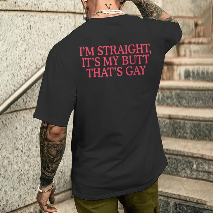 I'm Straight It's My Butt That's Gay Lgbt Men's T-shirt Back Print Funny Gifts I'm Straight It's My Butt That's Gay Lgbt Men's T-shirt Back Print Funny Gifts