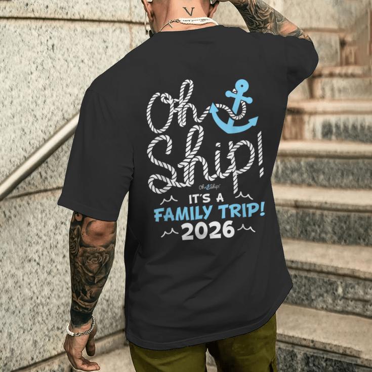 Oh Ship It's a Family Trip 2026 Family Matching Cruise Trip Men's Back ...