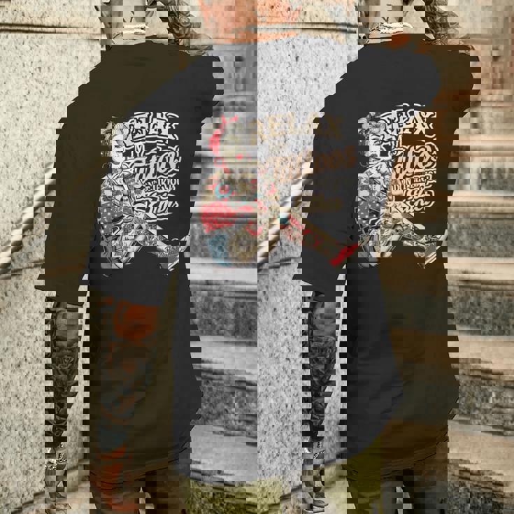 Relax My Tattoos Don't Like You Either Tattoos ボディーアート メンズTシャツ バックプリント 彼への贈り物