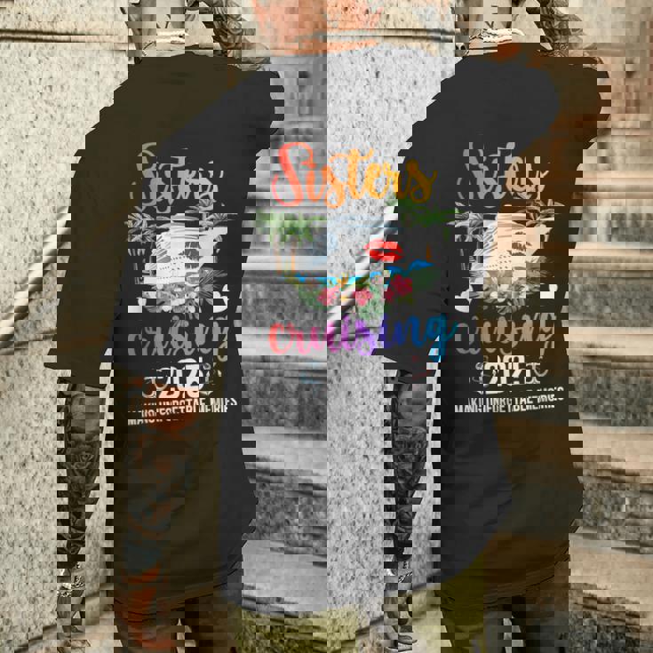 Sisters Cruising 2025 Making Memories Sisters Cruise Trip Men's T-shirt Back Print Gifts for Him Sisters Cruising 2025 Making Memories Sisters Cruise Trip Men's T-shirt Back Print Gifts for Him