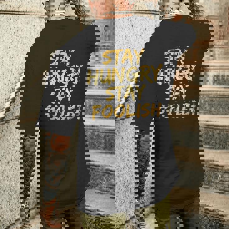 Stay Hungry モチベーショナルステイ フリッシュ インスピレーション メンズTシャツ バックプリント 彼への贈り物