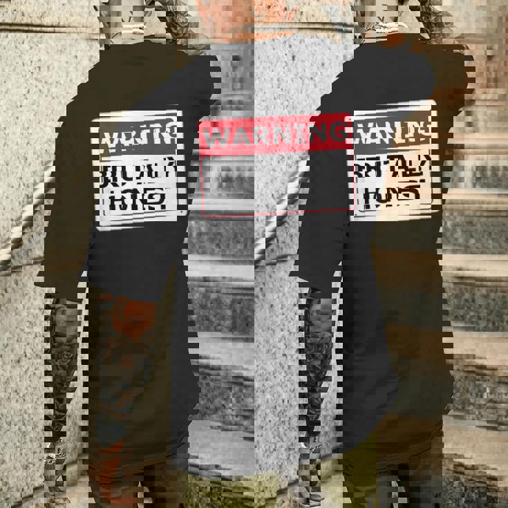 警告サイン Brutally Honest Unapologeically 面白いサイン メンズTシャツ バックプリント 彼への贈り物