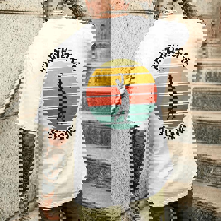 I'd Rather Be Golfing Golfer スポーツアパレル ゴルフ メンズ メンズTシャツ バックプリント 彼への贈り物