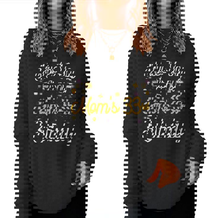 33 歳 母の誕生日 It's My Mom's 33Rd Birthday 長袖tシャツ レディーススウェットシャツ