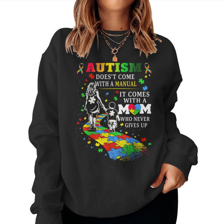 Autism Awareness 2026 Doesn't Come With A Manual Autism Mom Women Sweatshirt