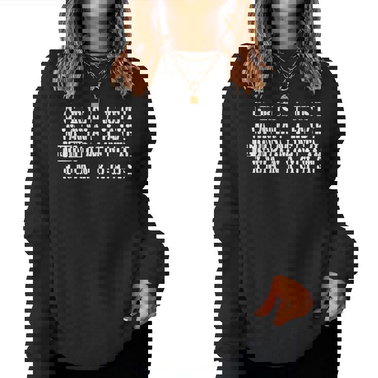 Girls Just Wanna Have 基本的な人権 レディーススウェットシャツ