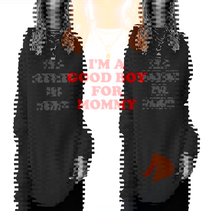 I'm A Good Boy For Mommy 面白い引用 レディーススウェットシャツ