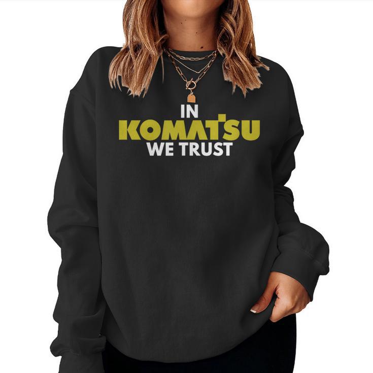In Komatsu We Trust Dozer ブルドーザー キルドーザー トリビュート レディーススウェットシャツ