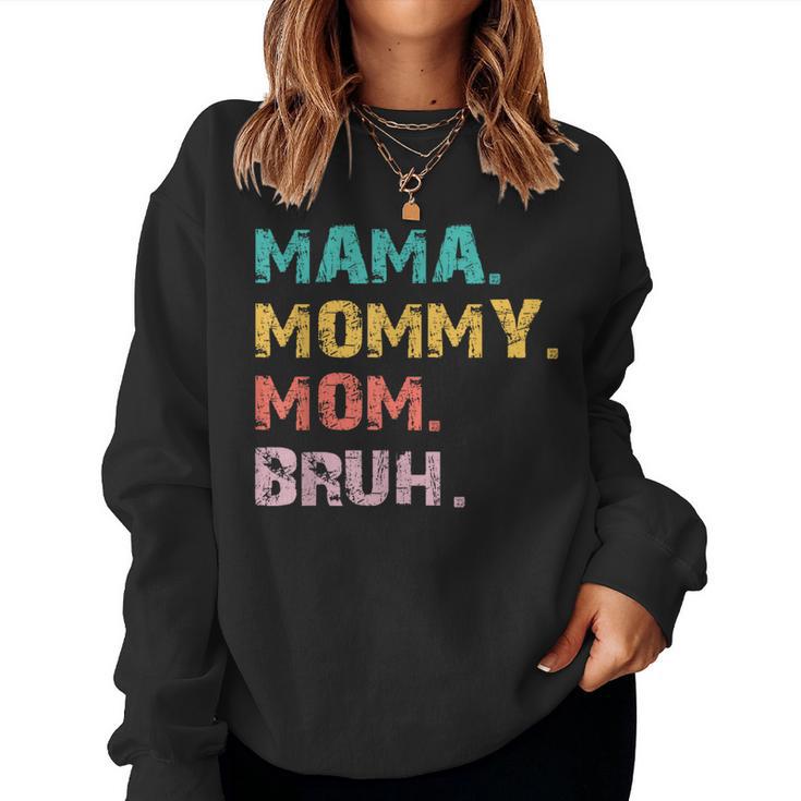 Mama Mommy Mom Bruh Retro Quote Women Sweatshirt