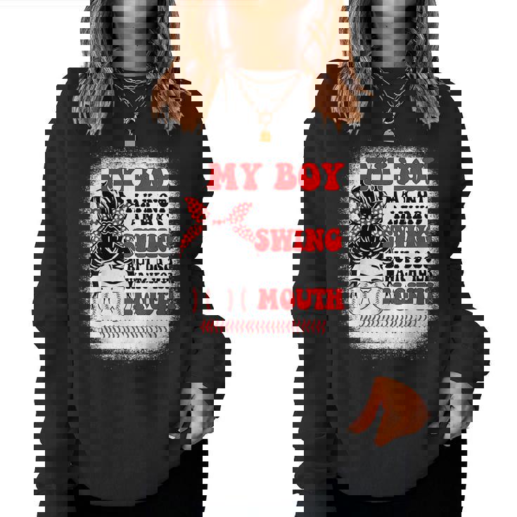 Messy Bun Softball Mom My Boy May Not Always Swing But I Do Women Sweatshirt