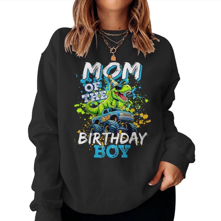 Mom Of The Birthday Boy Monster Truck Dinosaur Bdayt Rex Women Sweatshirt