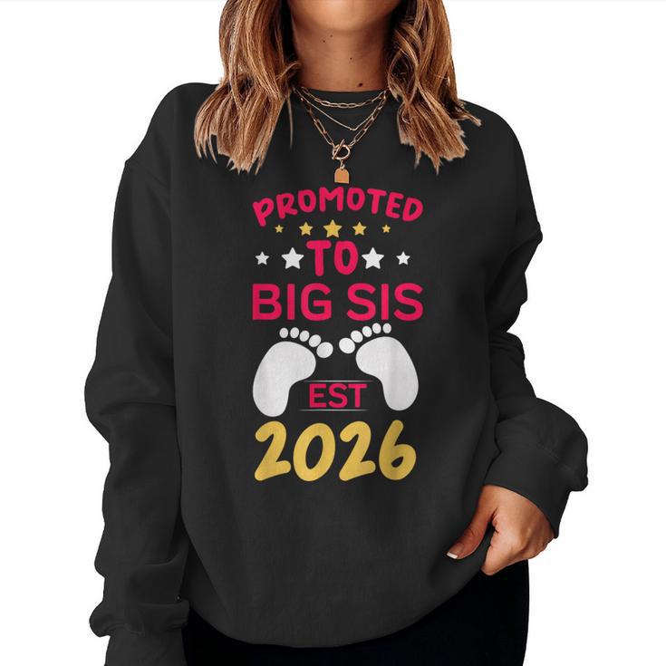 Promoted To Big Sister 2026 I'm Going To Be Big Sister 2026 Women Sweatshirt