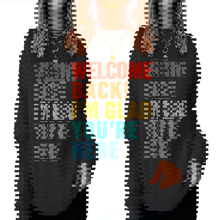 おかえりなさい、ここに来てくれて嬉しいです 男性 女性 子供 レディーススウェットシャツ