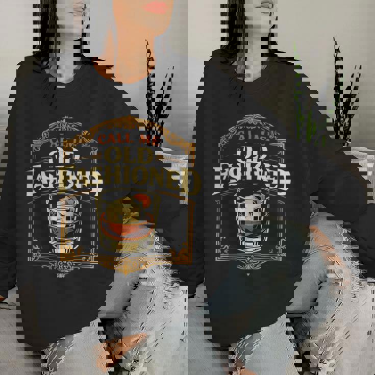 Call Me Old Fashioned Whiskey カクテル ドリンク ミクソロジスト レディーススウェットシャツ 彼女への贈り物